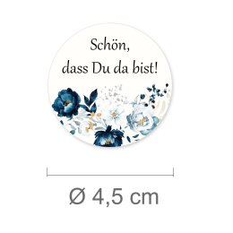 50 Aufkleber SCHÖN, DASS DU DA BIST! - Blumenmotiv Rund Ø 4,5 cm 90 µm Haftfolie weiß matt, Einladung Besondere Anlässe | Paper-Media